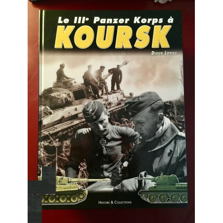 Livre le 3 Panzer Korps a Koursk de Didier Lodieu 