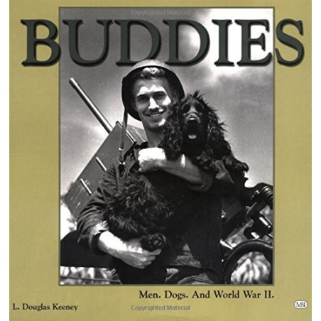 Livre Buddies men dogs and World war 2 par Douglas Keeeney 