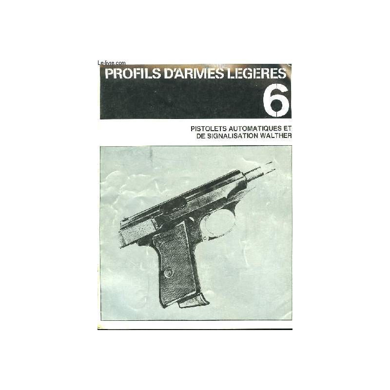 Livre profil d'arme legeres les pistolets automatiques et de signalisation Walther 