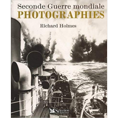 Livre seconde guerre mondiale photographies par Richard Holmes 