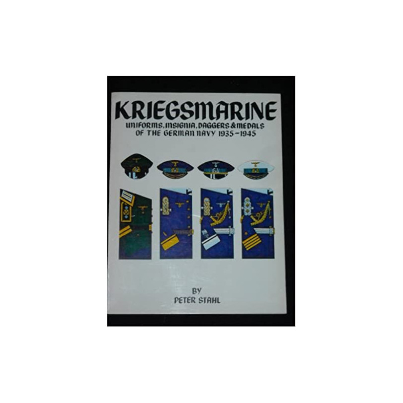 Livre Kriegsmarine uniforms, insigna,daggers&medals of the german navy 35/45 by Stahl et1