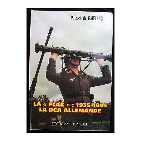 La "Flak" 35/45 La DCA Allemande de P. de Gmeline Heimdal et1