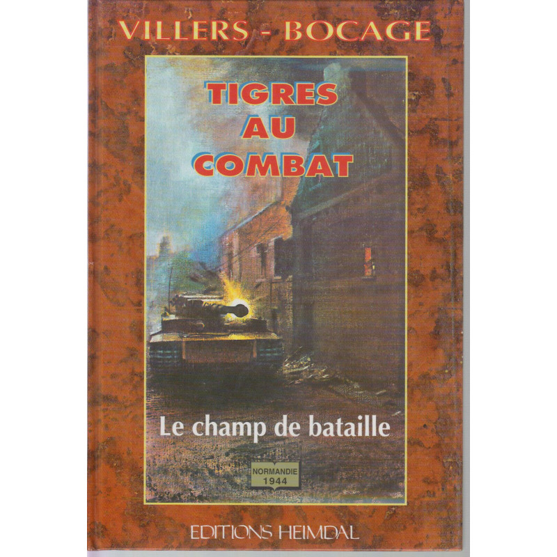 Livre Tigres au combat, le champ de bataille de Villers - Bocage et1