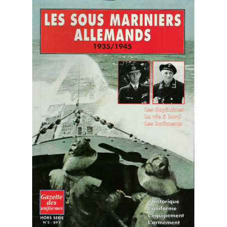 Gazette des uniformes : HS n5 : Les sous mariniers allemands 35/45 et1