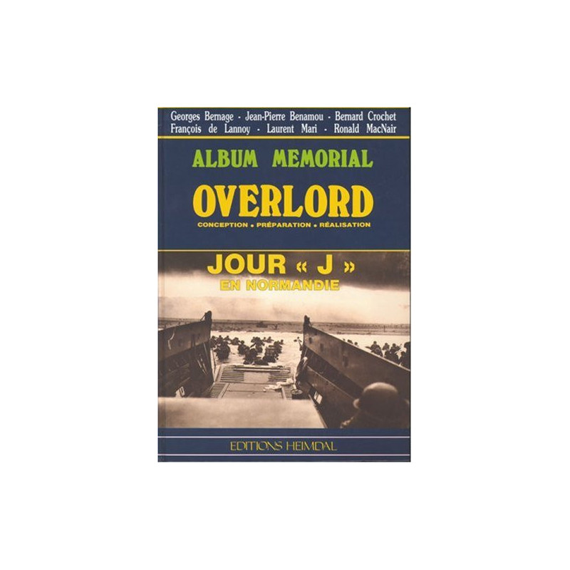 Album Memorial OVERLORD Jour J en Normandie ed. Heimdal et2