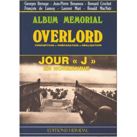 Album Memorial OVERLORD Jour J en Normandie ed. Heimdal et2