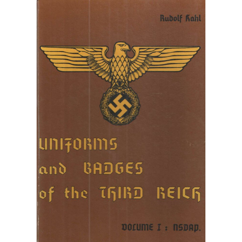 Livre Uniforms and Badges of the third Reich Vol1 par R. Kahl et3