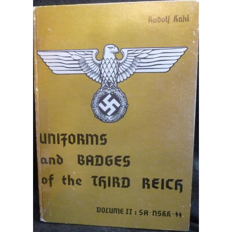 Uniforms and badges of the third Reich Vol2 par R. Kahl et3