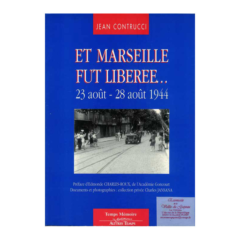 Livre Et Marseille fut liberee ... de J. Contrucci et3