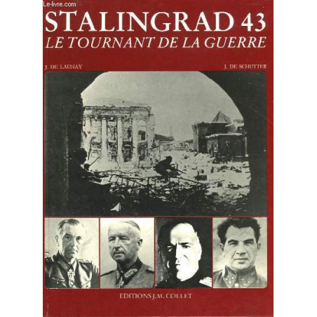 Livre Stalingrad 43 : Le tournant de la guerre ed. J.M. Collet et4