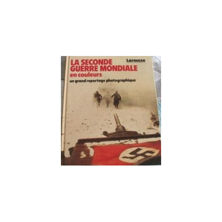 Livre La seconde guerre mondiale en couleurs, Larousse et4