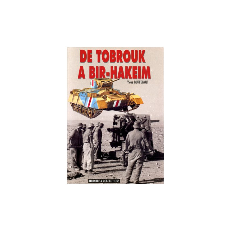 Livre De Tobrouk à Bir Hakeim par Y. Buffetaut et5