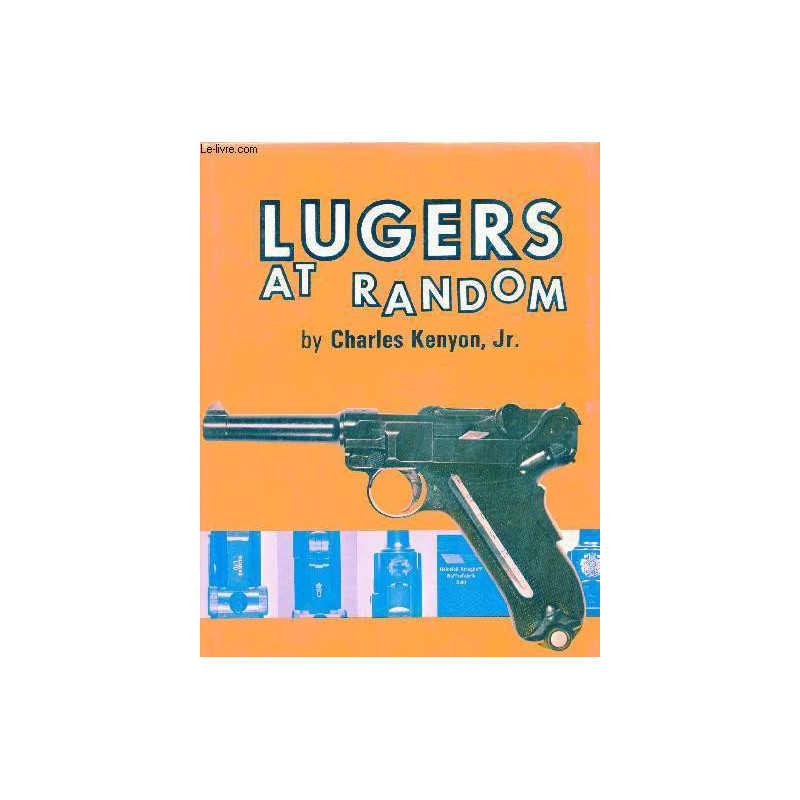 Livre Luger at Random by C. Kenyon Jr. et6