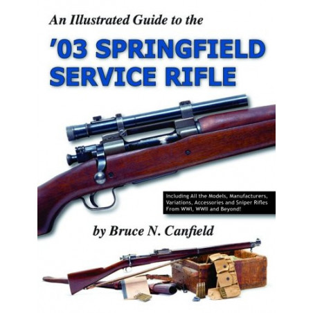 Livre An illustrated guide to the '03 SPRINGFIELD service rifle by B.N. Canfield et6