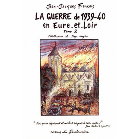 Livre La guerre de 1939-40 en Eure-et-Loire Tome 2 de J.J. François et6