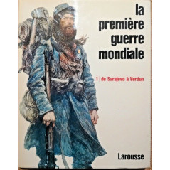 Livre La première Guerre Mondiale 1 : De Sarajevo à Verdun Larousse et6