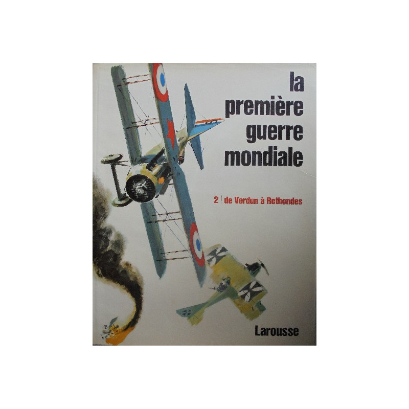 Livre La première Guerre Mondiale 2 : De Verdun à Rethondes Larousse et6