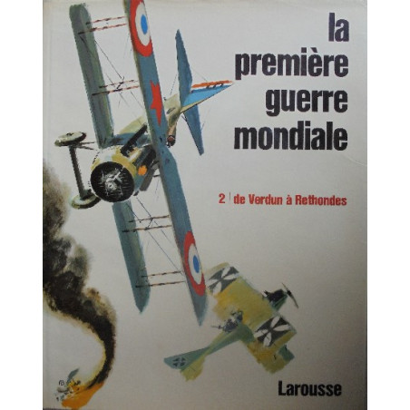 Livre La première Guerre Mondiale 2 : De Verdun à Rethondes Larousse et6