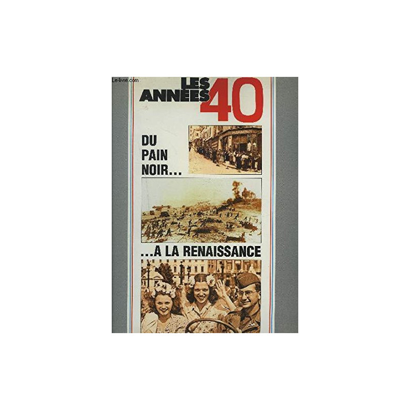 Livre Les années 40 : du pain noir à la renaissance et7