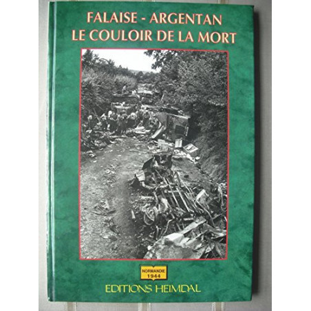 Livre Falaise - Argentan - Le couloir de la mort de Bernage et McNair et7