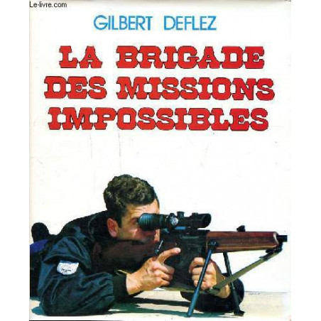 Livre La brigade des missions impossibles de G. Deflez et7