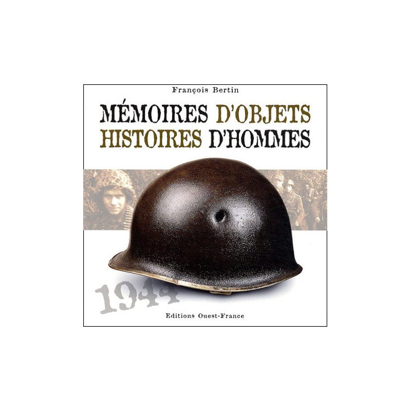 Livre Mémoires d'objets, Histoires d'Hommes de F. Bertin et 7