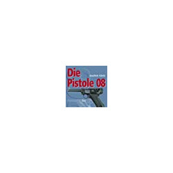 Livre Die Pistole 08 par J....