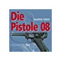 Livre Die Pistole 08 par J. Görtz et8