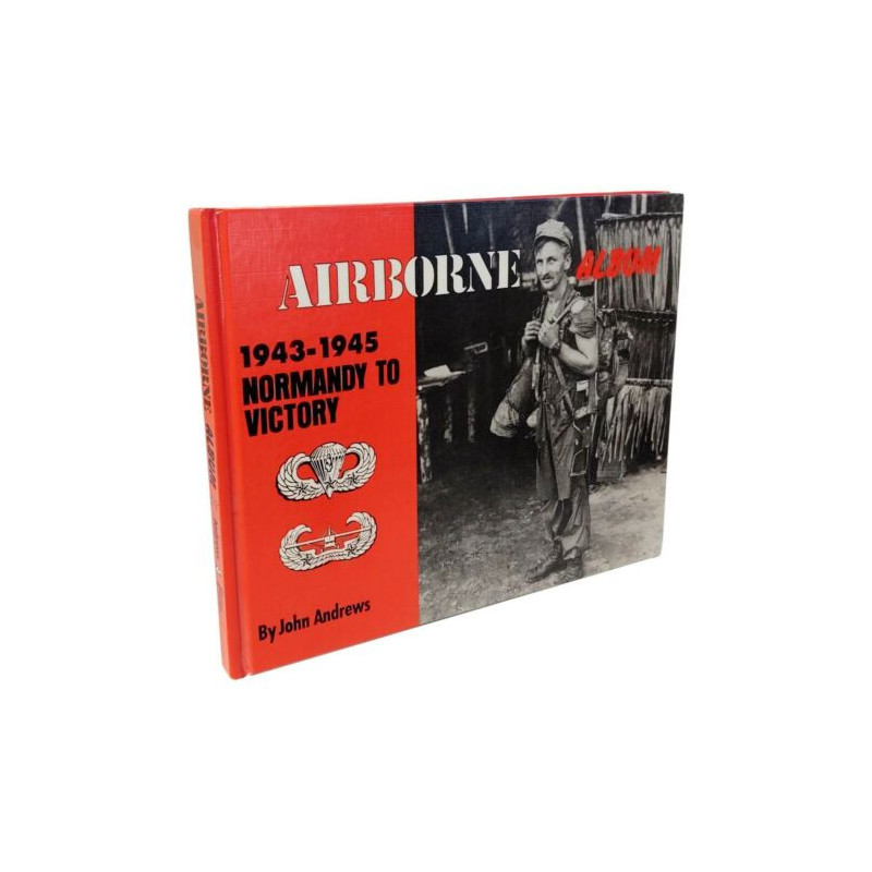 Livre Airborne Album 1943-1945 Normandy to Victory by J. Andrews et8