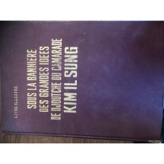 Livre Sous la bannière des grandes idées de Djoutche du camarade Kim Il Sung, Livre Illustre et9
