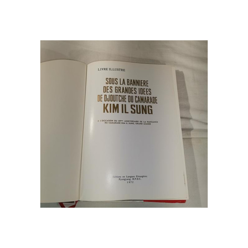Livre Sous la bannière des grandes idées de Djoutche du camarade Kim Il Sung, Livre Illustre et9