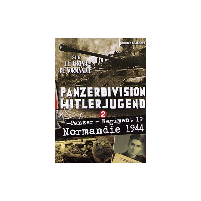 Livre Panzerdivision Hitlerjugend 2 de S. Cazenave et10