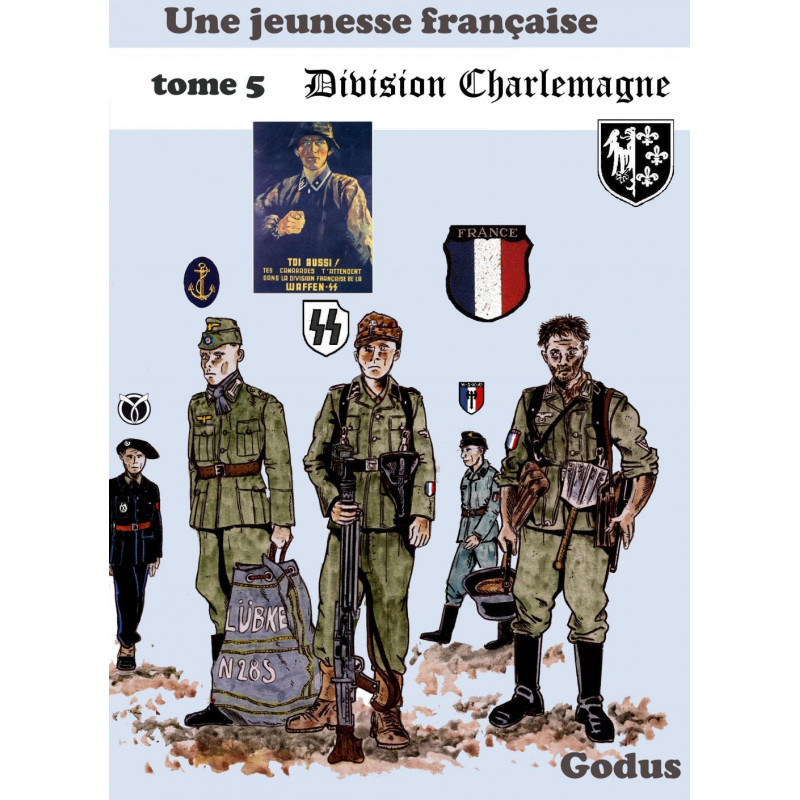 BD Une jeunesse françaiseTome 5 Division Charlemagne de Godus et10