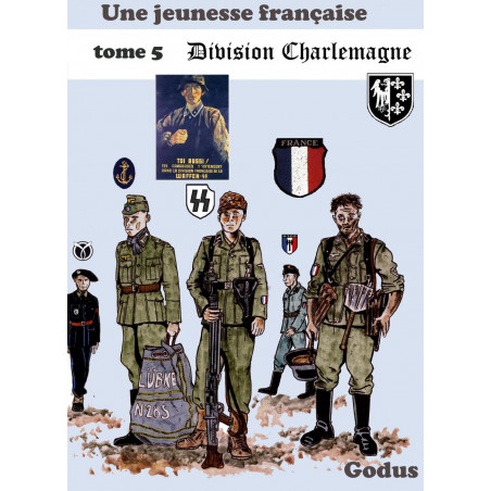 BD Une jeunesse françaiseTome 5 Division Charlemagne de Godus et10