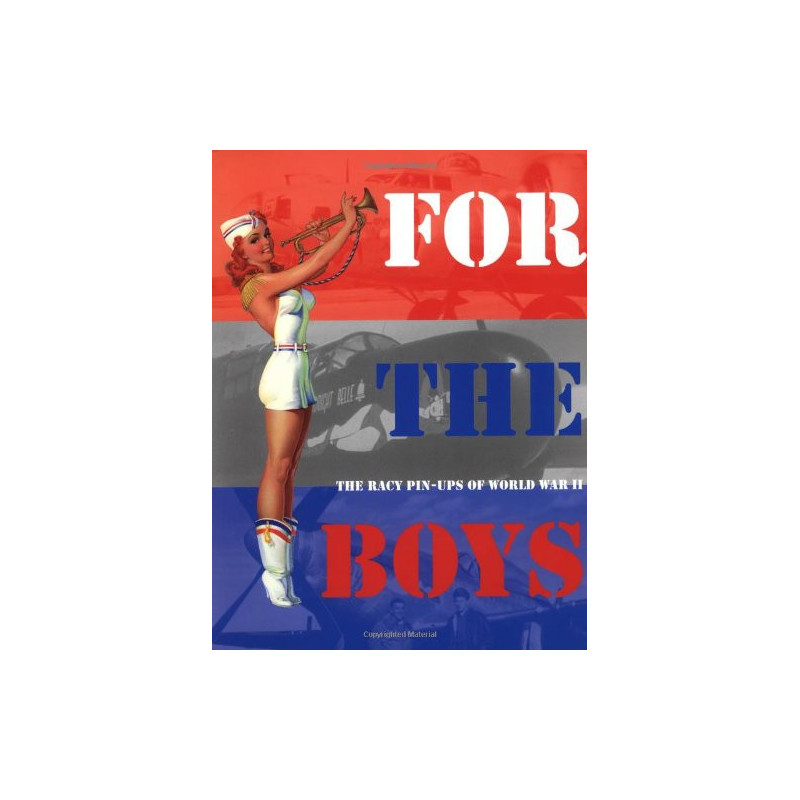 Livre For the Boys : the racy pin-ups of the world war II chez MBI et10