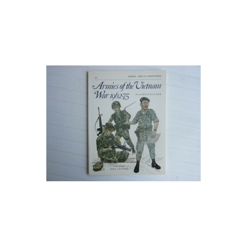 Livre Men at Arms series : Armies of the Vietnam war 1962-75 et10