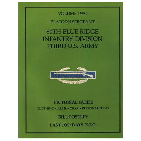 Livre Last 100 days E.T.O Pictorial guide Vol 2 Platoon Sergeant, B. Costley et10