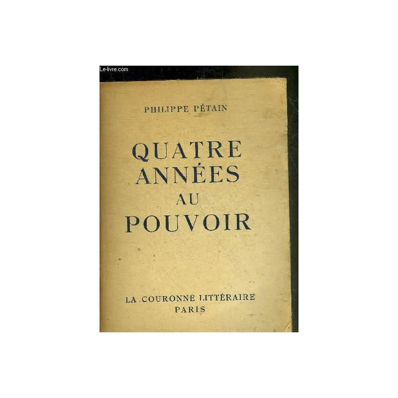 Livre Quatre années au pouvoir, Philippe Pétain et11