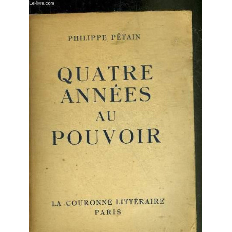 Livre Quatre années au pouvoir, Philippe Pétain et11