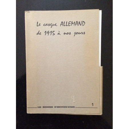 Le casque Allemand de 1915 à nos jours, les dossiers d'identification 1 et12