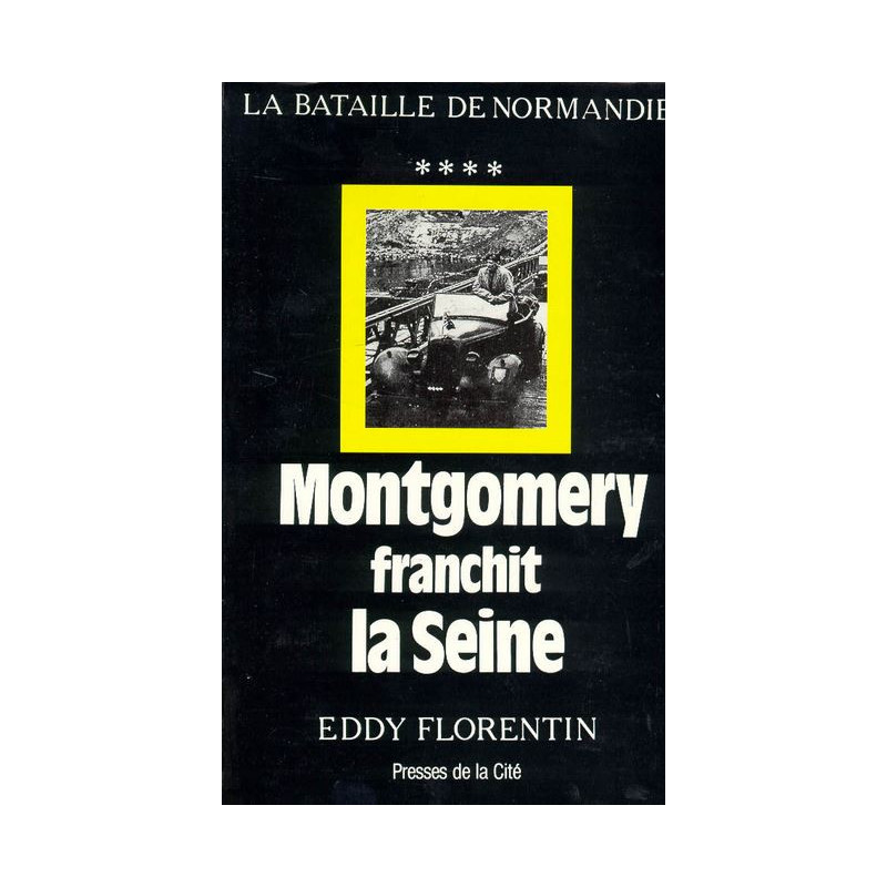 Livre Montgomery franchit la Seine d'Eddy Florentin et12