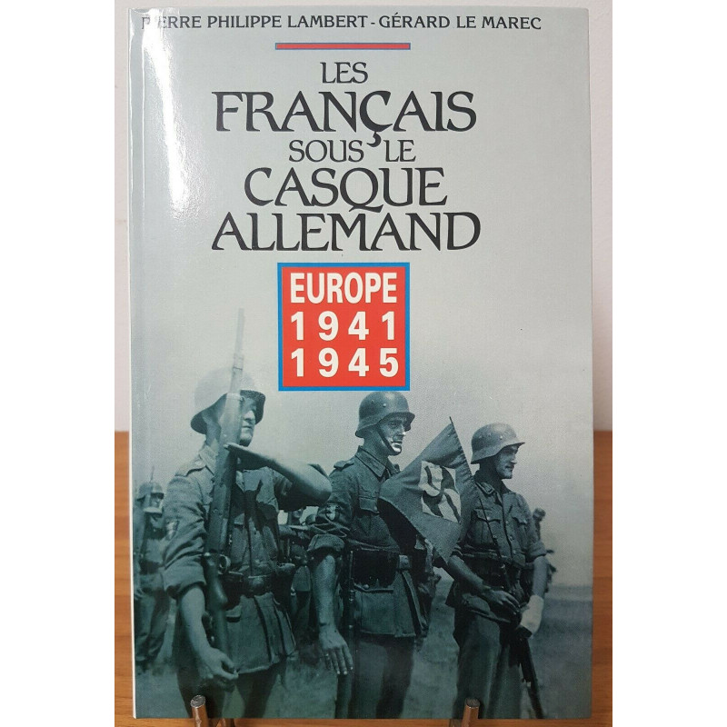 Livre Les français sous le casque Allemand de P.-P. Lambert et G. Le Marec et12