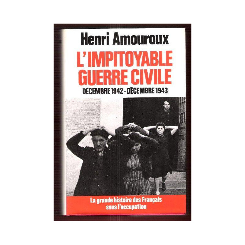 Livre l'impitoyable guerre civile de H. Amouroux et12