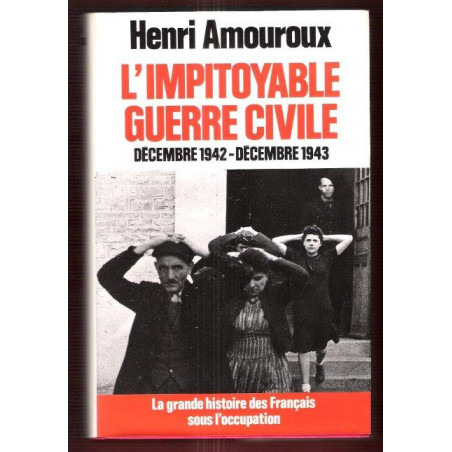 Livre l'impitoyable guerre civile de H. Amouroux et12