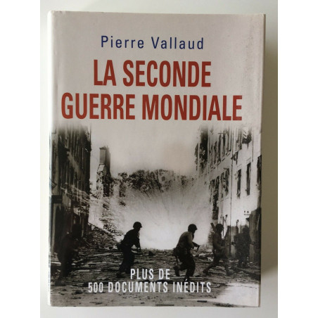 Livre La seconde Guerre Mondiale, Plus de 500 documents inédits de P. Vallaud et12