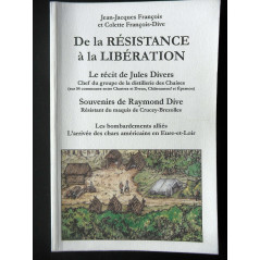Livre De la résistance à la libération de J.-J. François et C. François Dive et13