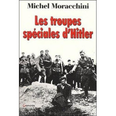 Livre Les troupes spéciales d'Hitler de M. Moracchini et13