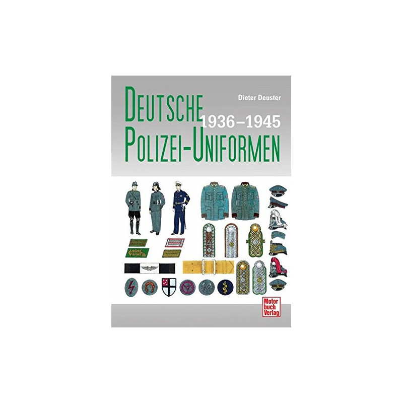 Livre Deutsche Polizei Uniformen 1936-1945 de D. Deuster et13