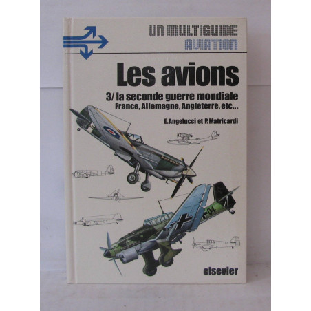 Livre les avions 3/ la seconde guerre mondiale de E. Angelucci et P. Matricardi et13