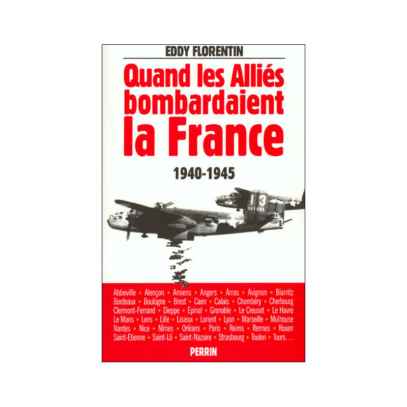 Livre Quand les alliés bombardaient la France de E. Florentin et13